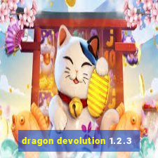 dragon devolution 1.2.3